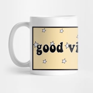 Good Vibes Only Mug